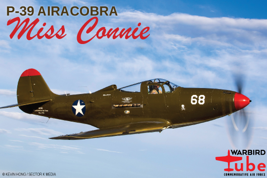 CAF Warbird Tube - P-39 Airacobra “Miss Connie”